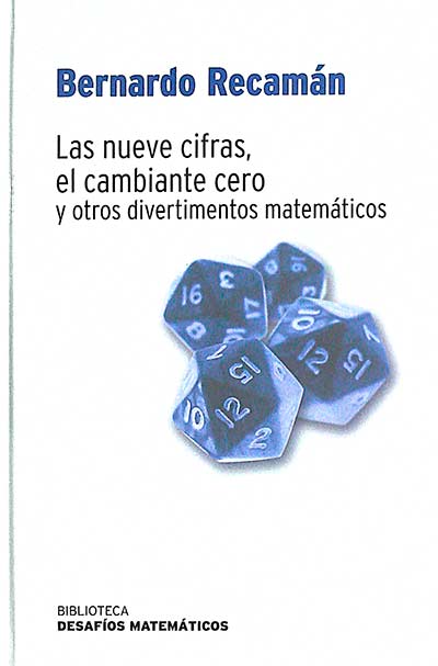 Las nueve cifras, el cambiante cero y otros divertimentos matemáticos