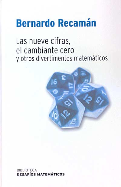 Las nueve cifras, el cambiante cero y otros divertimientos matemáticos