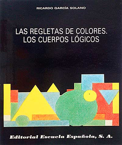 Las regletas de colores. Los cuerpos lógicos