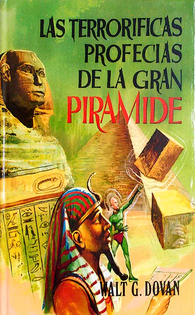 Las terroríficas profecías de la Gran Pirámide 