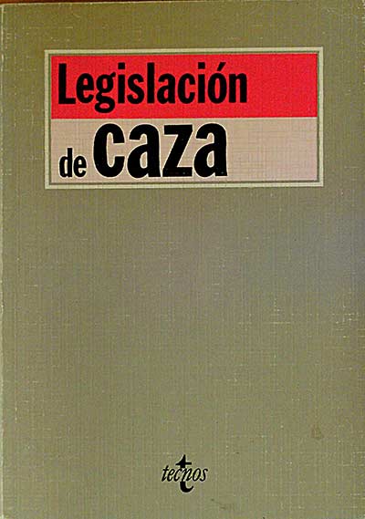 LEGISLACIÓN DE CAZA