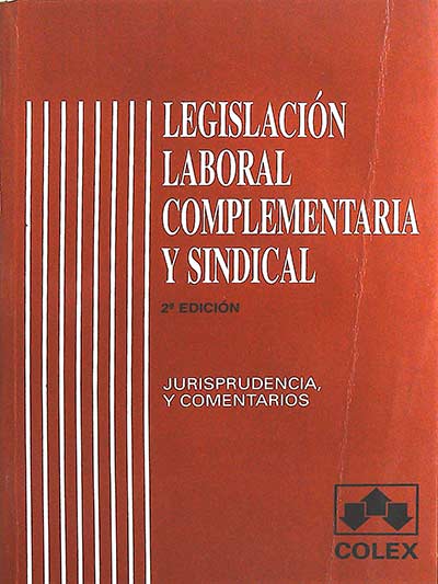 Legislación laboral complementaria y sindical