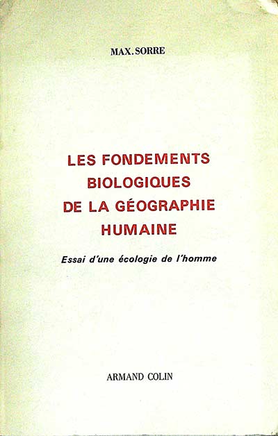 Les fondements biologiques de la géographie humaine