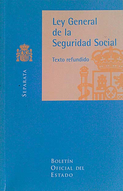 Ley General de la Seguridad Social.