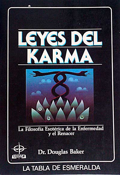 Leyes del karma. La Filosofía esóterica de la enfermedad y el renacer