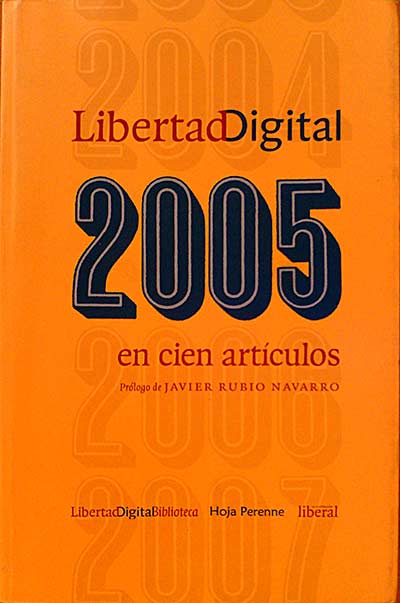 Libertad Digital. 2005 en cien artículos.