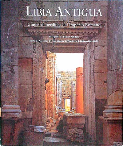 Libia Antigua. Ciudades perdidas del Imperio Romano