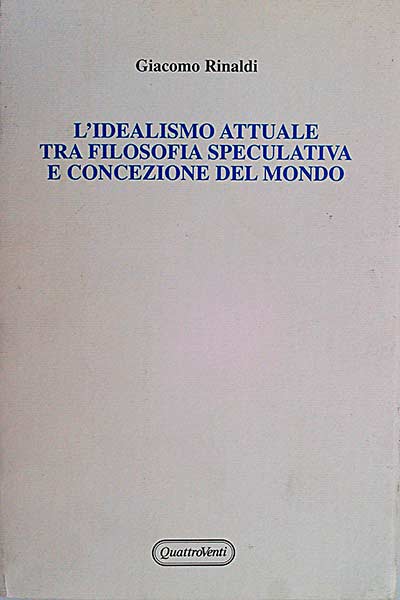 L'idealismo Attuale tra filosofia speculativa e concezione del mondo.
