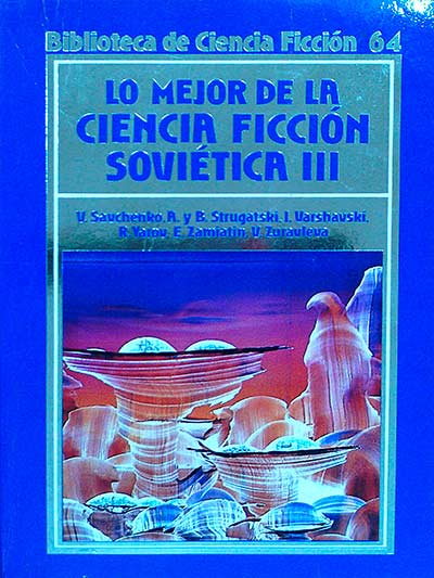 Lo mejor de la ciencia ficción soviética III