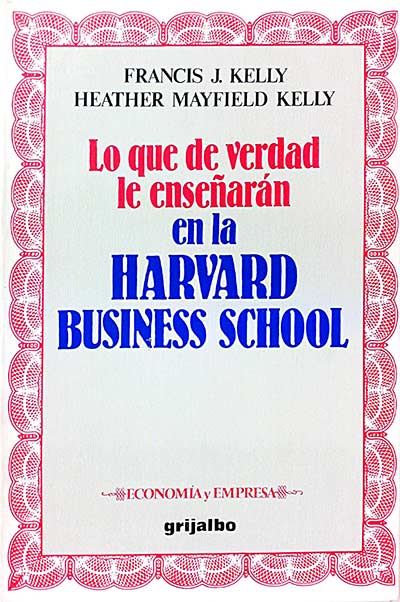 Lo que de verdad le enseñarán en la Harvard Business School