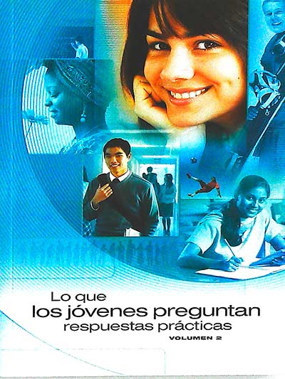 Lo que los jóvenes preguntan. Respuestas prácticas II