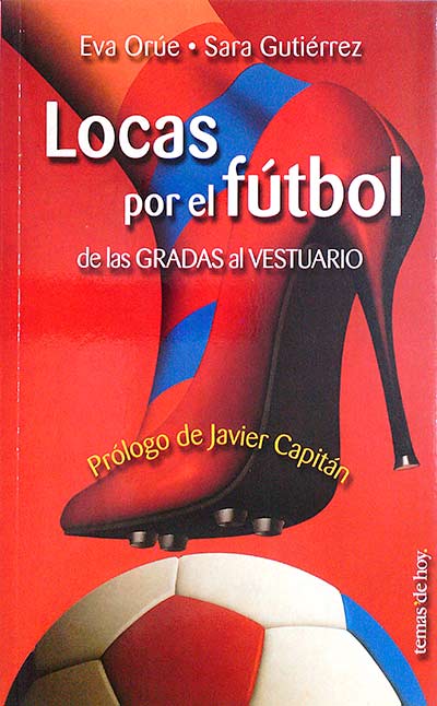Locas por el fútbol de las Gradas al Vestuario 