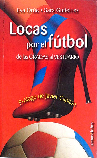 Locas por el fútbol de las Gradas al Vestuario 
