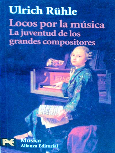 Locos por la música. La juventud de los grandes compositores