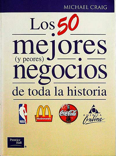 Los 50 mejores (y peores) negocios de toda la historia