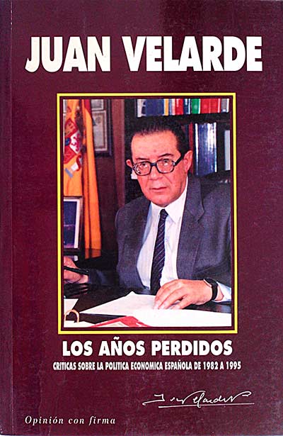 Los años perdidos. Críticas sobre la política económica española de 1982-1995