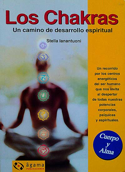 Los Chakras. Un camino de desarrollo espiritual