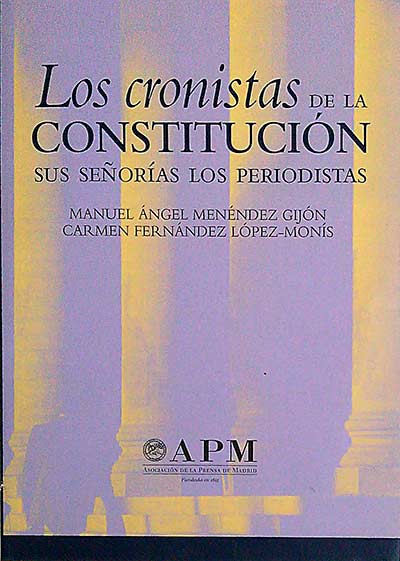 Los cronistas de la constitución. Sus señorías los periodistas