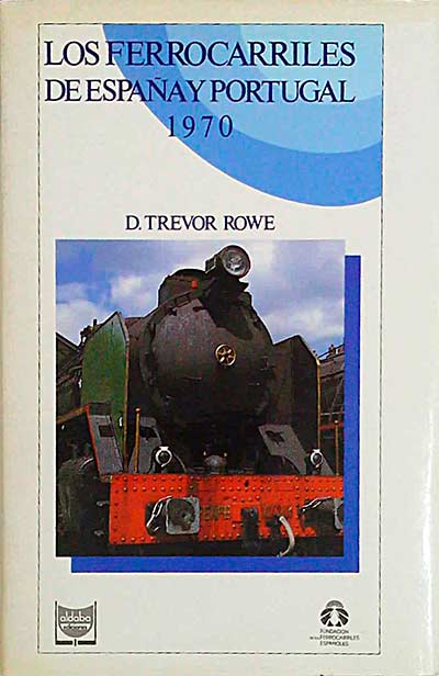 Los ferrocarriles de España y Portugal 1970
