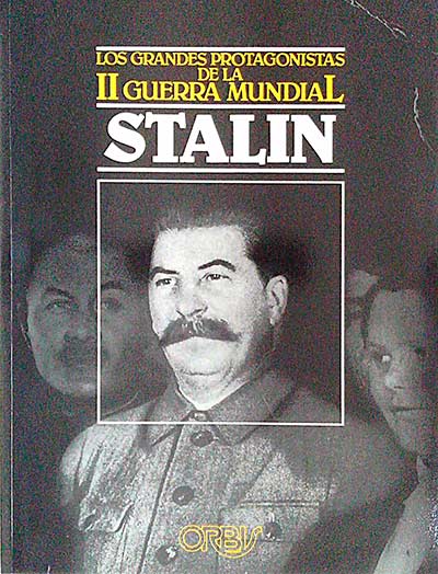 Los grandes protagonistas de la II Guerra Mundial. Vol 4. Stalin                       