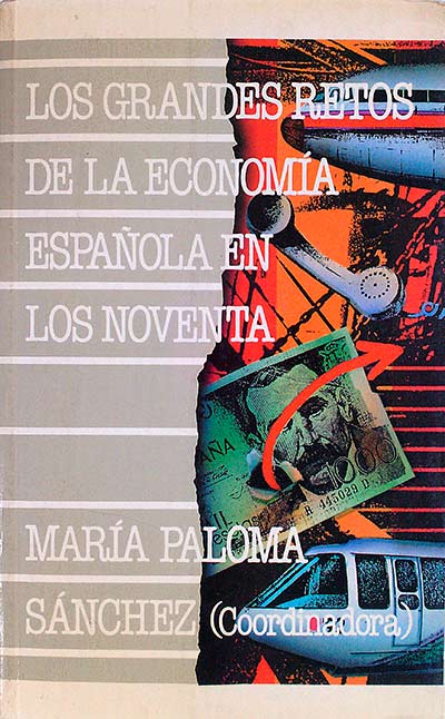 Los grandes retos en la economía española en los noventa