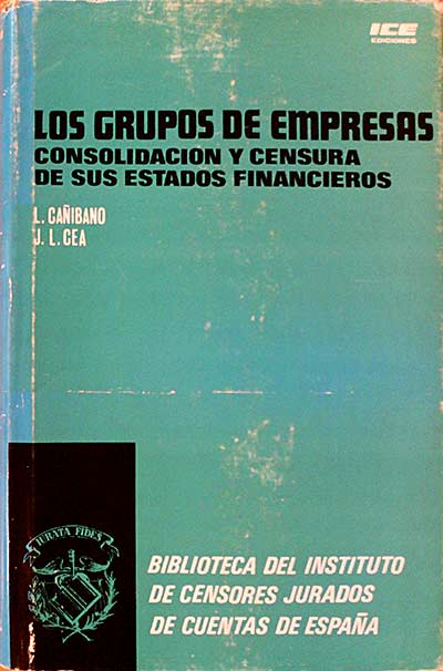 LOS GRUPOS DE EMPRESAS CONSOLIDACION Y CENSURA DE SUS ESTADOS FINANCIEROS