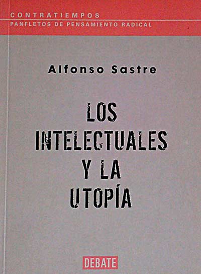 Los intelectuales y la utopía