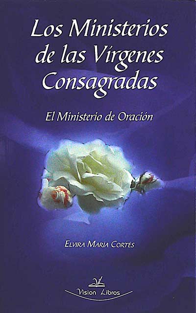 Los ministerios de las Vírgenes Consagradas