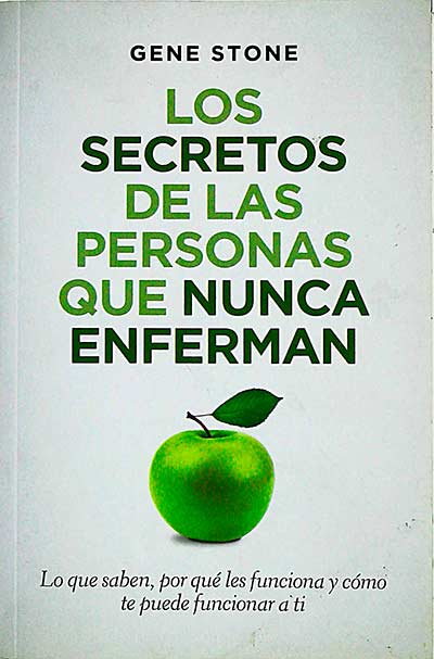 Los secretos de las personas que nunca enferman