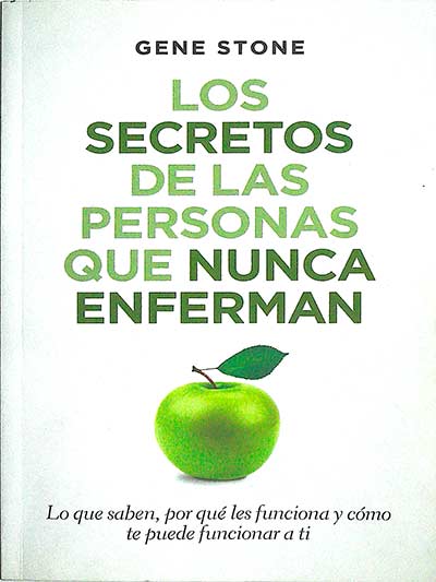 Los secretos de las personas  que nunca enferman