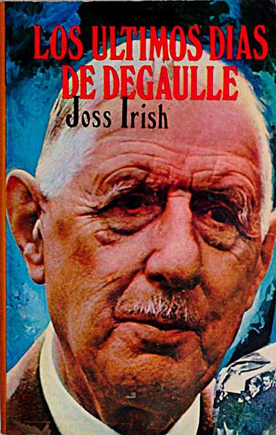 Los últimos días de Degaulle.