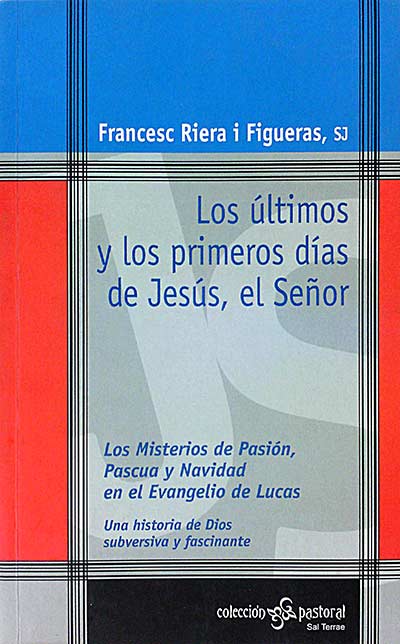 Los últimos y los primeros días de Jesús, el señor