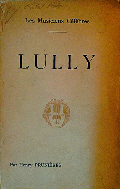 Lully. Les Musiciens Célèbres
