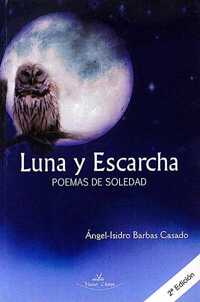 Luna y Escarcha. Poemas de soledad