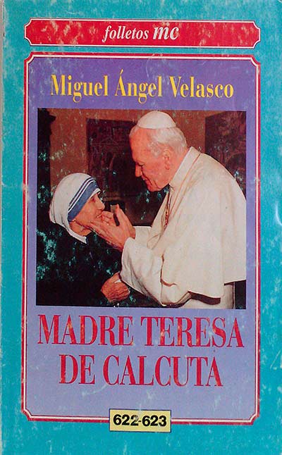 Madre Teresa de Calcuta - La mujer más poderosa del mundo