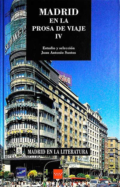 Madrid en la prosa de viaje IV