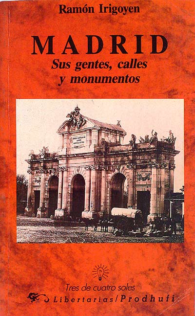 Madrid, sus gentes, calles y monumentos