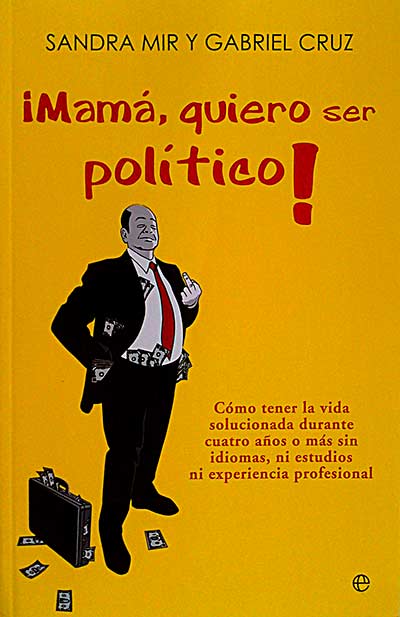 ¡Mamá, quiero ser político!