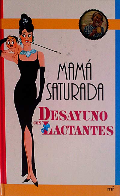 Mamá saturada. Desayuno con lactantes
