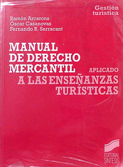 Manual de Derecho mercantil aplicado a las enseñanzas turísticas. 