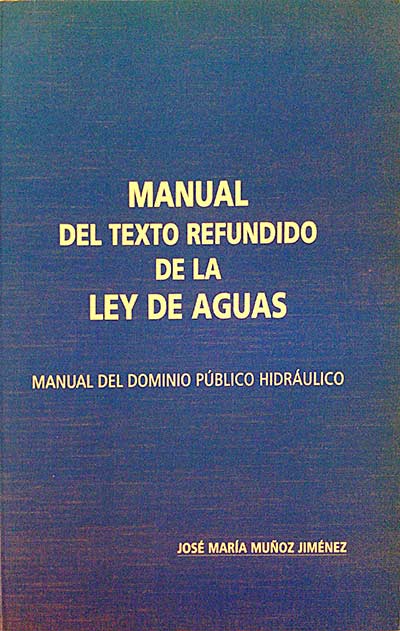 Manual del texto refundido de la ley de las aguas
