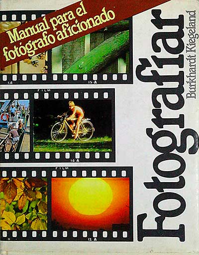 Manual práctico para el fotógrafo aficionado. Fotografiar