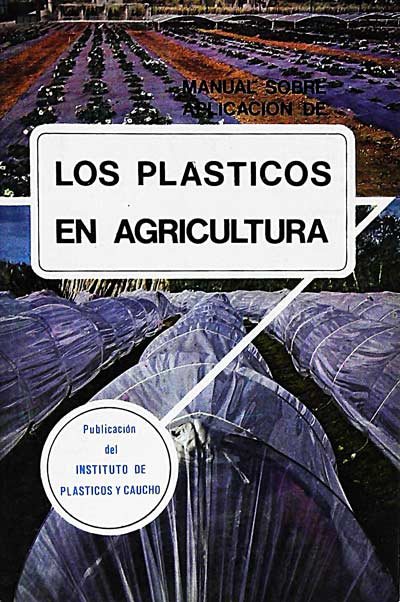 Manual sobre aplicación de los plásticos en agricultura