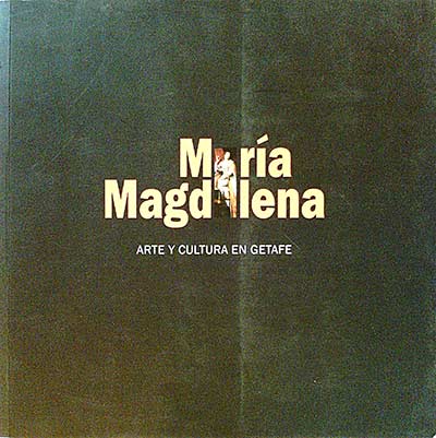 María Magdalena. Arte y cultura en Getafe