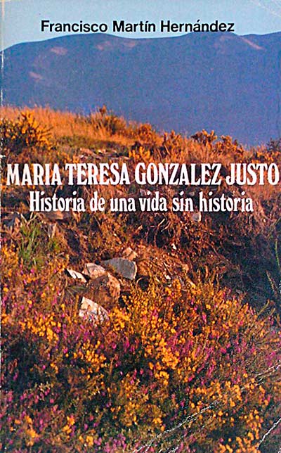 María Teresa González Justo. Historia de una vida sin historia