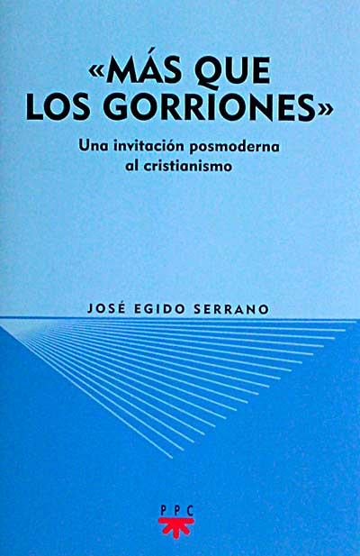 Más que los gorriones: una invitación posmoderna al cristianismo