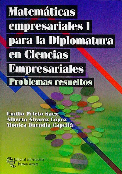 Matemáticas empresariales I para la Diplomatura de Ciencias Empresariales
