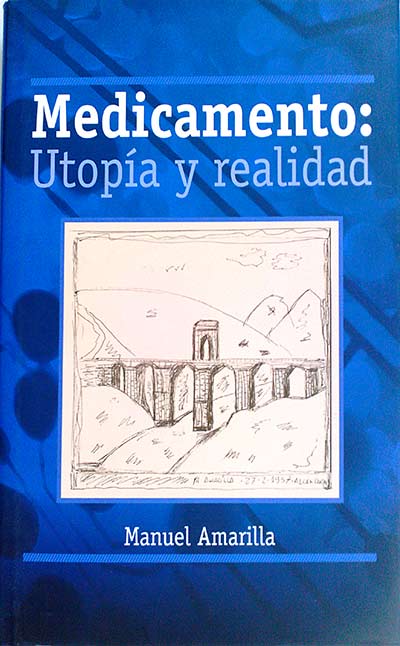 Medicamento: Utopía y realidad