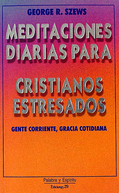 Meditaciones diarias para cristianos estresados