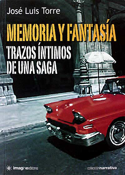Memoria y fantasía. Trazos íntimos de una saga.